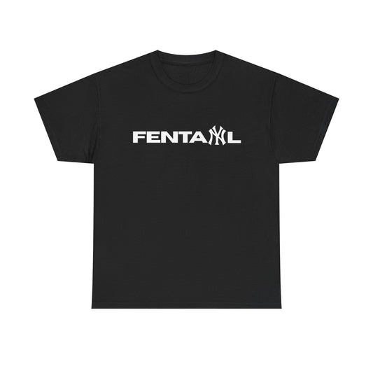 "FENTANYL" T-Shirt
